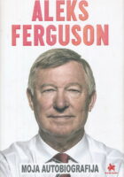 Alex Ferguson: Moja autobiografija