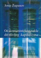 Od komunističkog pakla do divljeg kapitalizma