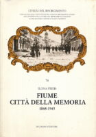 Fiume: citta della memoria 1868-1945