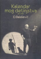 Kalendar mog detinjstva, prvi deo