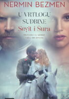 U vrtlogu sudbine: Seyit i Šura (drugi dio)