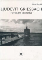 Ljudevit Griesbach: fotograf moderne