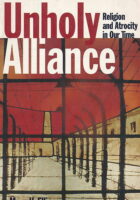 Unholy Alliance: Religion and Atrocity