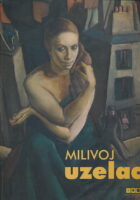 Milivoj Uzelac 1897-1977.