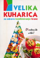 Velika kuharica za zdravo kombiniranje hrane