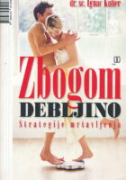 Zbogom debljino: strategije mršavljenja