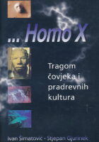 Homo X: Tragom čovjeka i pradrevnih kultura