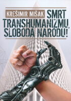 Smrt transhumanizmu, sloboda narodu