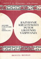 Razvijanje kreativnosti putem likovnog vaspitanja