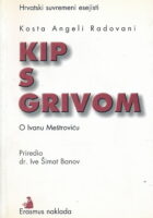 Kip s grivom: O Ivanu Meštroviću
