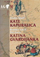 Kate Kapuralica; Katina gvardijanka