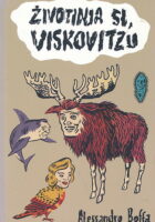 Životinja si, Viskovitzu
