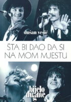 Šta bi dao da si na mom mjestu