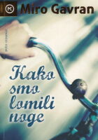 Kako smo lomili noge