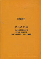 Drame: Rosmersholm, Heda Gabler...