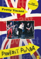 Pretty Vacant - Povijest Punka