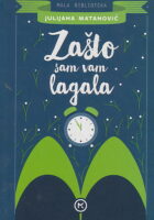 Zašto sam vam lagala