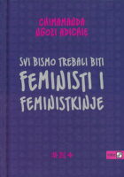 Svi bismo trebali biti feministi i feministkinje