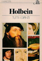 I maestri: Holbein (Tutti i dipinti)