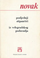 Posljednji Stipančići; Iz velegradskog podzemlja