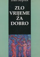 Zlo vrijeme za dobro