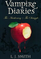 The Vampire Diaries: The Awakening & The Struggle