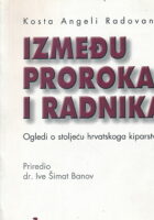 Između proroka i radnika