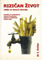 Rizičan život : Obilje ne donosi zdravlje