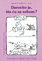 Darovito je, što ću sa sobom?