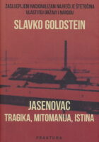 Jasenovac - Tragika, mitomanija, istina
