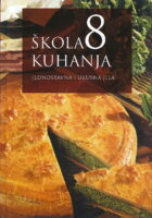 Škola kuhanja 8: Jednostavna i ukusna jela