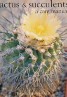 Cactus & Succulents: A Care Manual