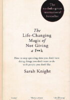 The Life-Changing Magic of Not Giving a Fuck