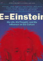 E=Einstein: His Life, His Thought, and His...