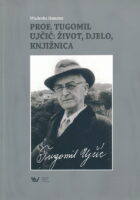 Prof. Tugomil Ujčić : život, djelo, knjižnica