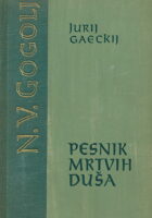 Gogolj - Pesnik mrtvih duša