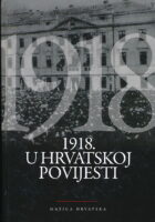 1918. u hrvatskoj povijesti. Zbornik.