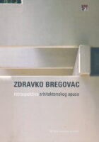 Zdravko Bregovac: retrospektiva