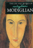 Modigliani : The Life and Works