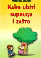 Kako ubiti suprugu i zašto