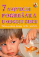 7 najvećih pogrešaka u odgoju djece
