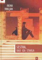 Sestra, kao iza stakla