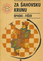 Za šahovsku krunu Spaski-Fišer