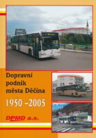 Dopravni podnik mesta Dečina 1950 - 2005.