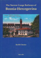 The Narrow Gauge Railways of Bosnia-Hercegovina