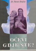 Očevi, gdje ste?