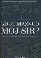Ko je maznuo moj sir?