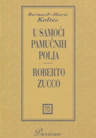 U samoći pamučnih polja, Roberto Zucco