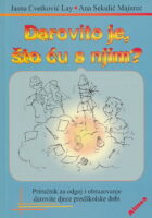 Darovito je, što ću s njim?