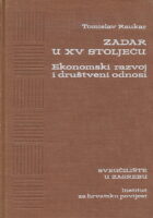 Zadar u XV stoljeću - ekonomski razvoj i društveni odnosi
